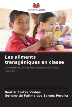 Les aliments transgéniques en classe (French Edition)