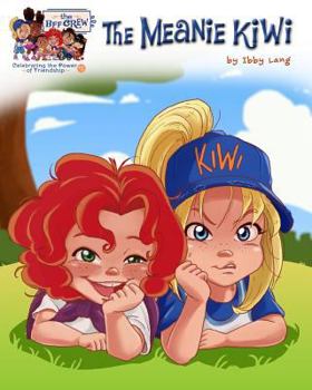 Paperback The Meanie Kiwi: Celebrating the Power of Friendship Book