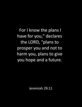 Paperback For I know the plans I have for you," declares the LORD, "plans to prosper you and not to harm you, plans to give you hope and a future. Jeremiah 29: Book