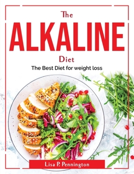 Paperback The Alkaline Diet: The Best Diet for weight loss Book