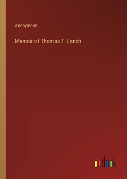 Paperback Memoir of Thomas T. Lynch Book