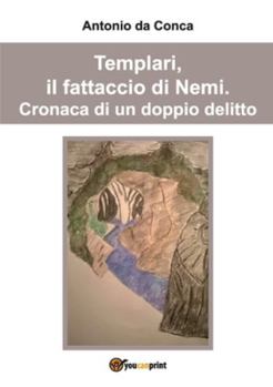 Paperback Templari, il fattaccio di Nemi. Cronaca di un doppio delitto. [Italian] Book