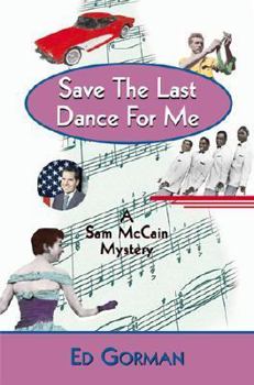 Hardcover Save the Last Dance for Me: A Sam McCain Mystery Book