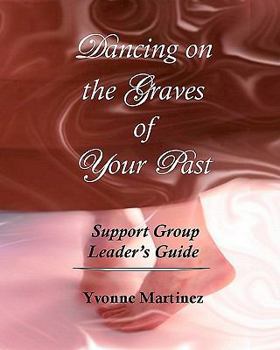 Paperback Dancing on the Graves of Your Past Support Group Leader's Guide Book