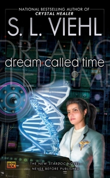 Dream Called Time - Book #10 of the Stardoc