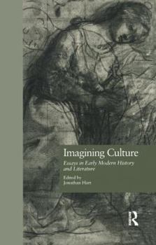 Imagining Culture: Essays in Early Modern History and Literature (Garland Reference Library of the Humanities)