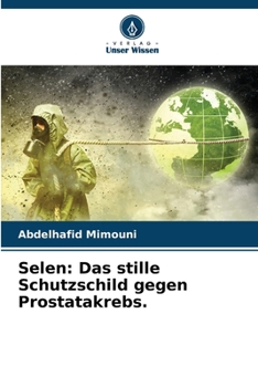 Paperback Selen: Das stille Schutzschild gegen Prostatakrebs. [German] Book