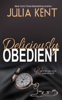 Deliciously Obedient - Book #3 of the Obedient