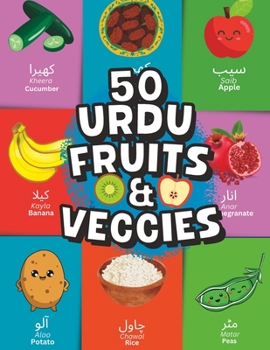 Paperback 50 Fruits & Veggies In Urdu: Learn Urdu & English Book
