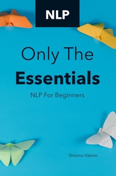 Paperback NLP For Beginners: Only The Essentials Book