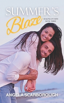 Paperback Summer's Blaze: A Contemporary Christian Romance Book