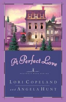 A Perfect Love - Book #4 of the Heavenly Daze
