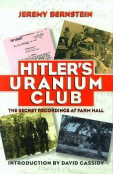 Hardcover Hitler's Uranium Club: The Secret Recordings at Farm Hall Book