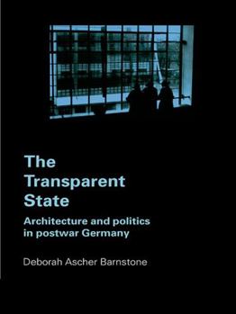 Paperback The Transparent State: Architecture and Politics in Postwar Germany Book