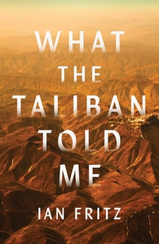 Hardcover What the Taliban Told Me Book