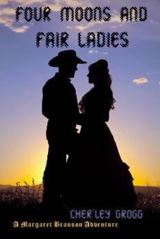 Paperback Four Moons and Fair Maidens: A Margaret Branson Adventure Book