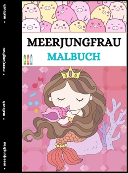 Hardcover Meerjungfrau Malbuch: Erstaunliche Malvorlagen für Kinder [German] Book