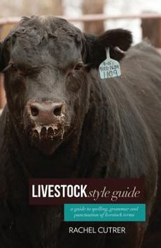 Paperback Livestock Style Guide: A guide to spelling, grammar and punctuation of livestock terms. Book