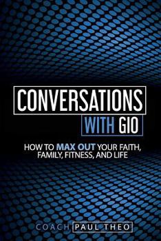 Paperback Conversations with Gio: Life Is Not about You Book