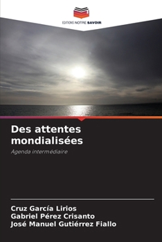 Paperback Des attentes mondialisées [French] Book