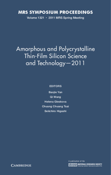 Hardcover Amorphous and Polycrystalline Thin-Film Silicon Science and Technology-2011 Book