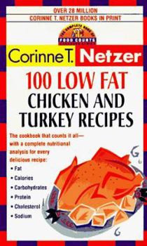 Mass Market Paperback 100 Low Fat Chicken & Turkey Recipes: The Complete Book of Food Counts Cookbook Series Book