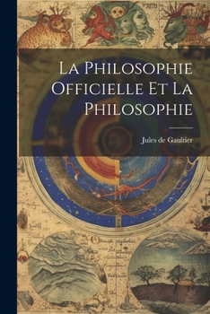 Paperback La philosophie officielle et la philosophie [French] Book