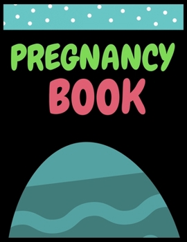Paperback Pregnancy Book: A Week-by-Week Activities Guide for the First Time moms pregnancy Book