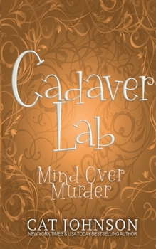 Cadaver Lab: Mind Over Murder (Graveyard Secrets)