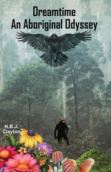 Paperback Dreamtime: An Aboriginal Odyssey Book