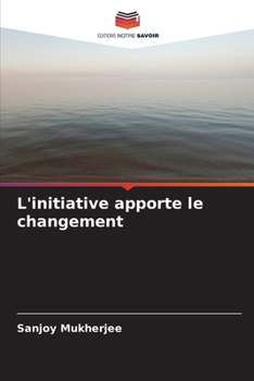 Paperback L'initiative apporte le changement [French] Book
