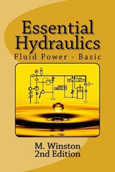 Paperback Essential Hydraulics: Fluid Power - Basic Book