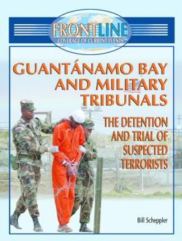 Library Binding Guantánamo Bay and Military Tribunals Book