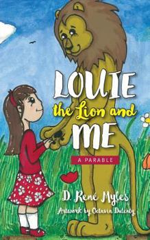 Paperback Louie The Lion and Me: A Parable Book