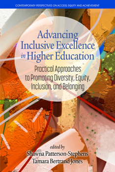 Paperback Advancing Inclusive Excellence in Higher Education: Practical Approaches to Promotingdiversity, Equity, Inclusion, and Belonging Book