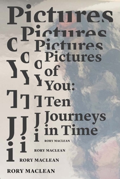 Paperback Pictures of You: Ten Journeys in Time Book