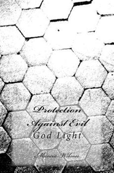 Paperback Protection Against Evil: God Light Book