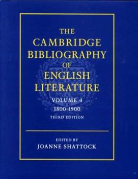 The Cambridge Bibliography of English Literature: Volume 4, 1800-1900 (The Cambridge Bibliography of English Literature 3)