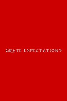 Paperback Grate Expectations Notebook: Lined Journal, 120 Pages, 6 x 9, Work Secret Santa Gift, Red Matte Finish (Grate Expectations Journal) Book