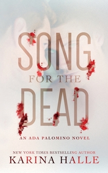 Song for the Dead - Book #2 of the Ada Palomino