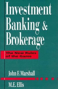 Hardcover Investment Banking and Brokerage: The New Rules of the Game Book
