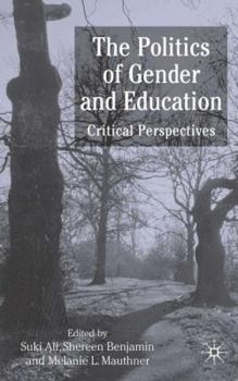 Hardcover The Politics of Gender and Education: Critical Perspectives Book