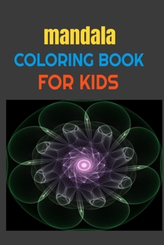 MANDALA COLORING BOOK FOR KIDS: Wonderful mandalas with large coloring 40 pages (6"x 9")