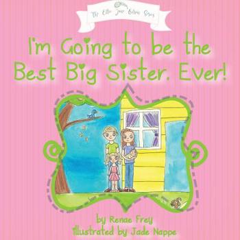 Paperback I'm Going to Be the Best Big Sister, Ever! Book