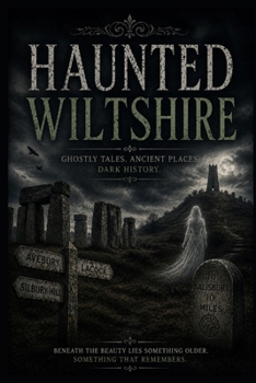 Haunted Wiltshire (Haunted Earth)