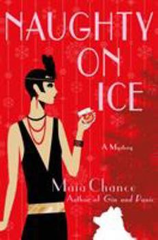 Hardcover Naughty on Ice: A Mystery Book