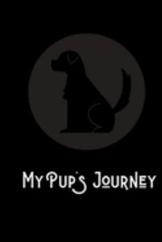 Paperback My pup's journey: Novelty puppy gifts for dog lovers.120 pages Lined Paperback Journal Book