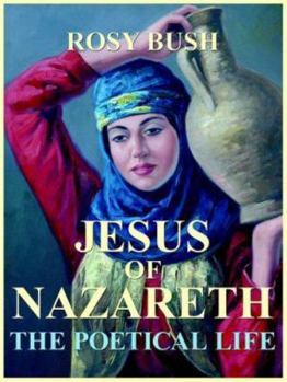 Paperback Jesus of Nazareth: The Poetical Life Book