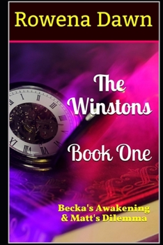 The Winstons Book One Becka's Awakening & Matt's Dilemma - Book  of the Winstons / Familia Winston