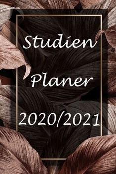 Studien Planer 2020 / 2021: Kalender für Studenten 2020 / 2021 (German Edition)